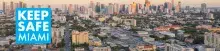 Keep Safe Miami banner skyline