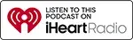 Listen to this podcast on iHeartRadio logo