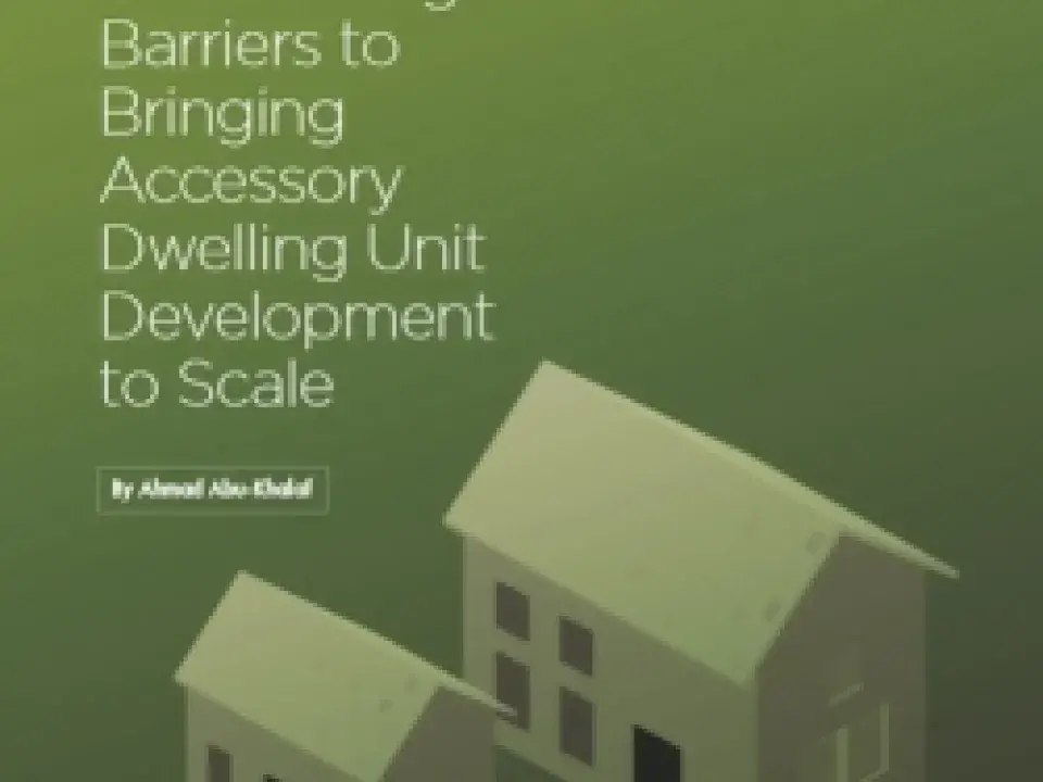 Overcoming Barriers to Bringing ADU Development to Scale